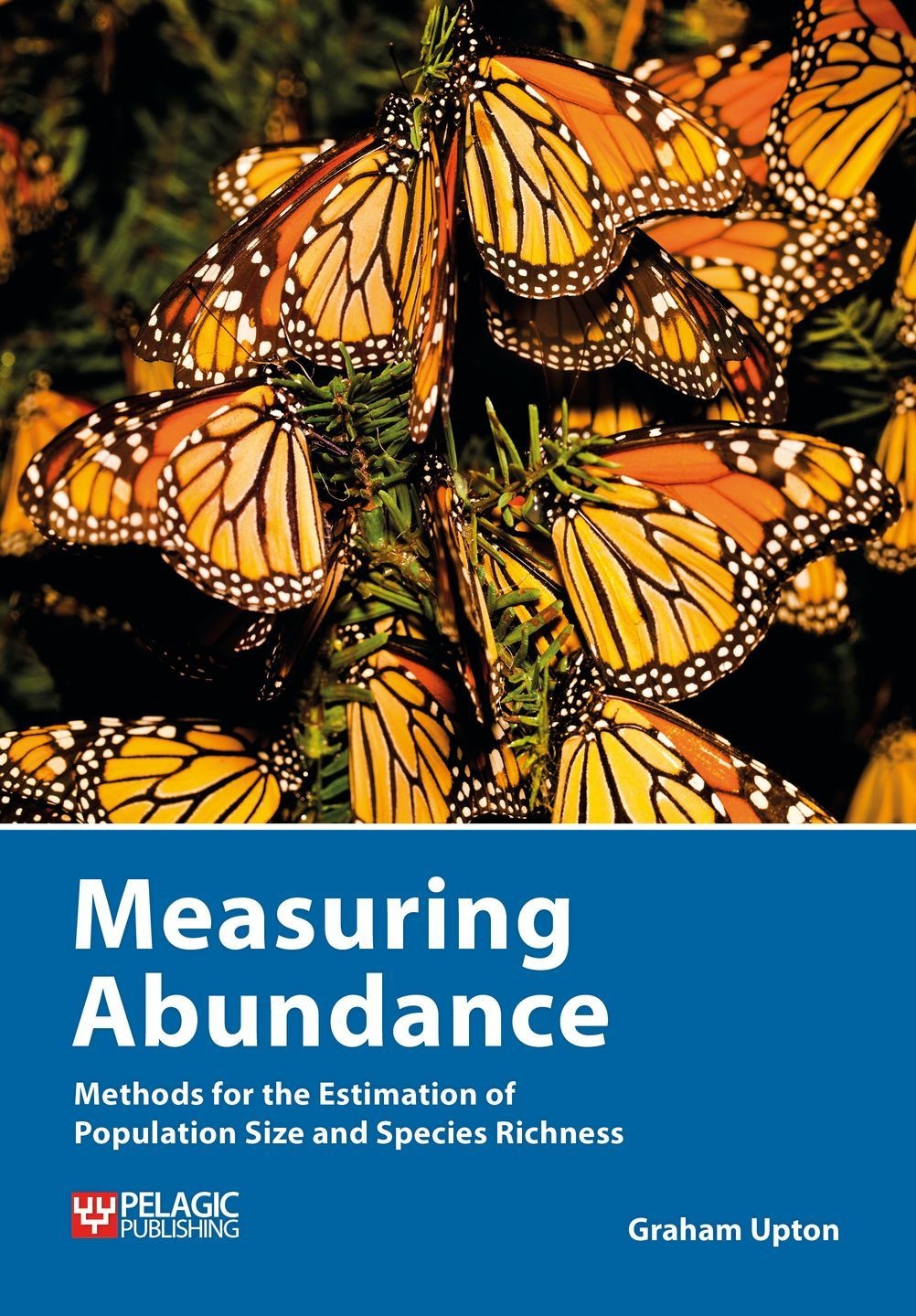 Measuring Abundance - Methods for the Estimation of Population Size and Species Richness