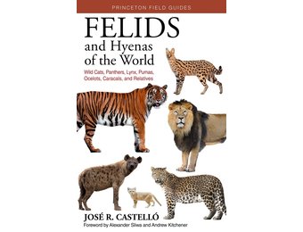 Felids and Hyenas of the World