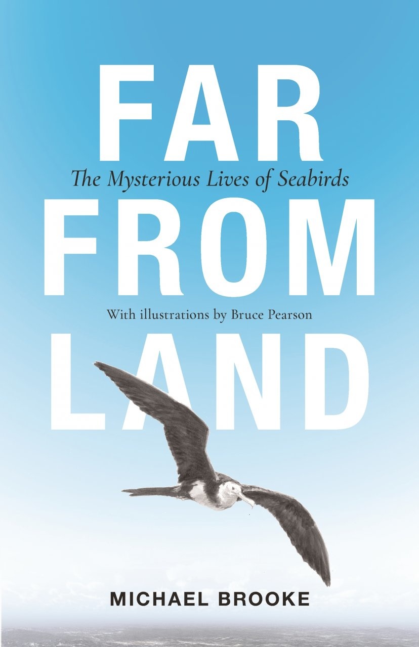 Far from Land - The Mysterious Lives of Seabirds