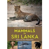 A Naturalist's Guide to the Mammals of Sri Lanka