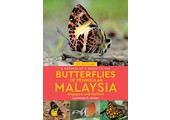 A Naturalist's Guide to the Butterflies of Peninsular Malaysia