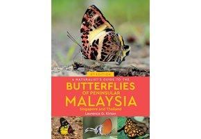 A Naturalist's Guide to the Butterflies of Peninsular Malaysia