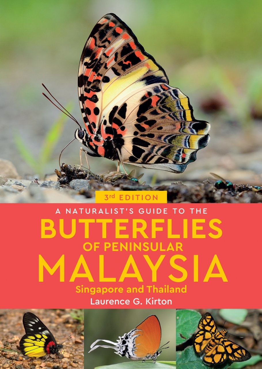 A Naturalist's Guide to the Butterflies of Peninsular Malaysia - Singapore and Thailand