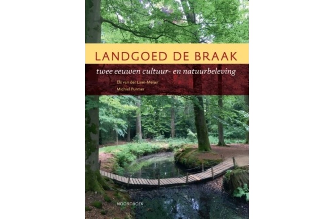 Landgoed De Braak -Twee eeuwen cultuur- en natuurbeleving