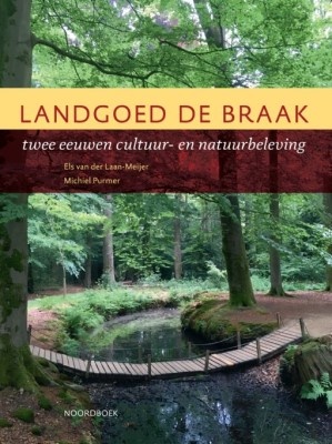 Landgoed De Braak -Twee eeuwen cultuur- en natuurbeleving