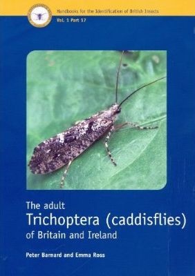 The Adult Trichoptera (Caddisflies) of Britain and Ireland
