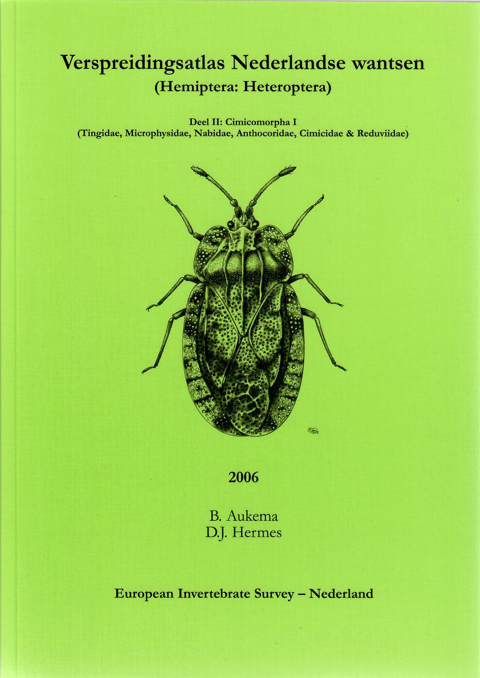 Verspreidingsatlas Nederlandse wantsen (Hemiptera: Heteroptera). Deel II: Cimicomorpha I (Tingidae, Microphysidae, Nabidae, Anthocoridae, Cimicidae & Reduviidae)