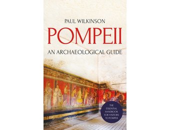 Pompeii - An Archaeological Guide