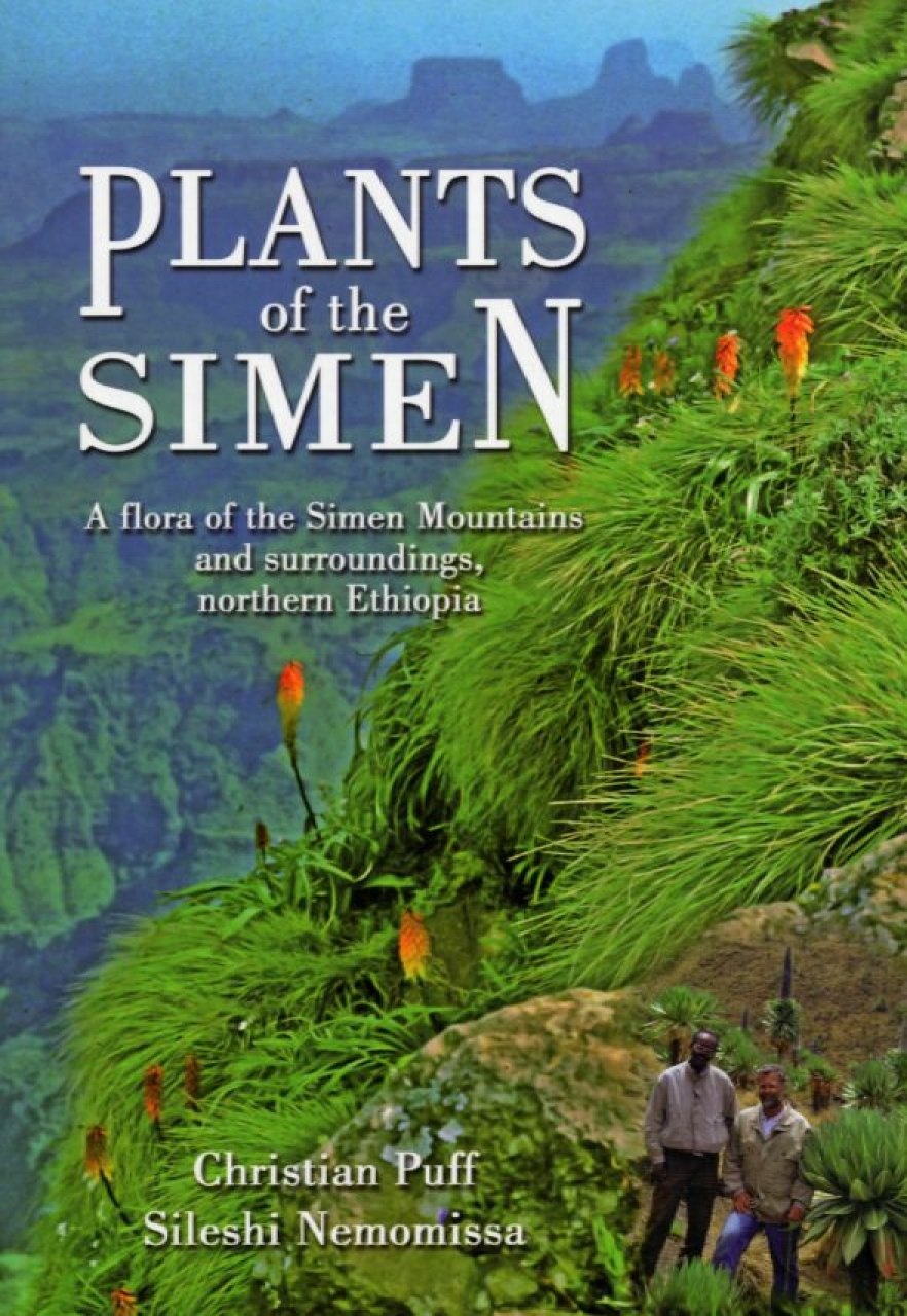 Plants of the Simen - A Flora of the Simen Mountains and Surroundings, Northern Ethiopia