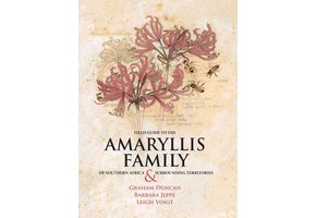 Field Guide to the Amaryllis Family of Southern Africa & Surrounding Territories