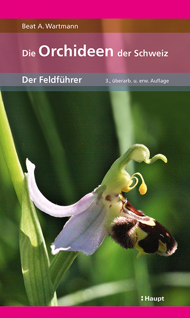 Die Orchideen der Schweiz - Der Feldführer