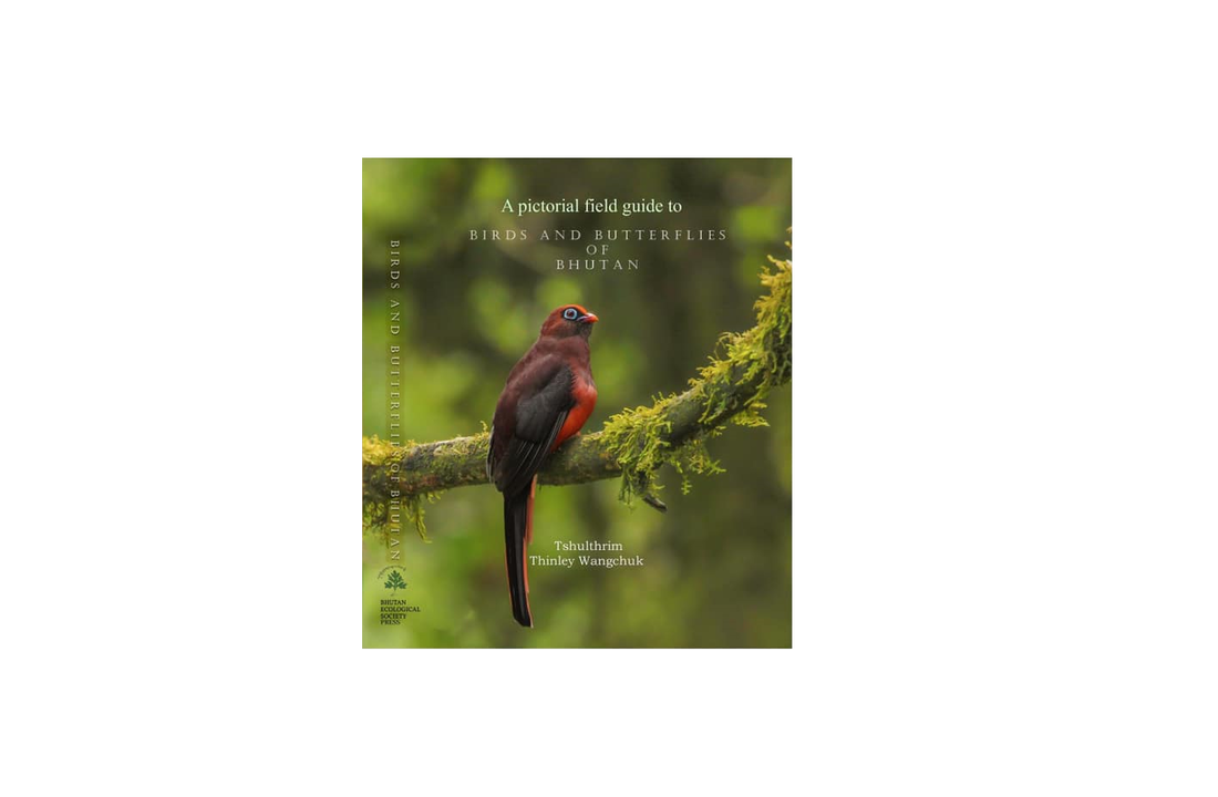 A Pictorial Field Guide to Birds and Butterflies of Bhutan