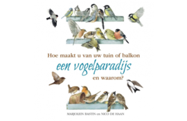 Hoe maakt u van uw tuin of balkon een vogelparadijs en waarom?