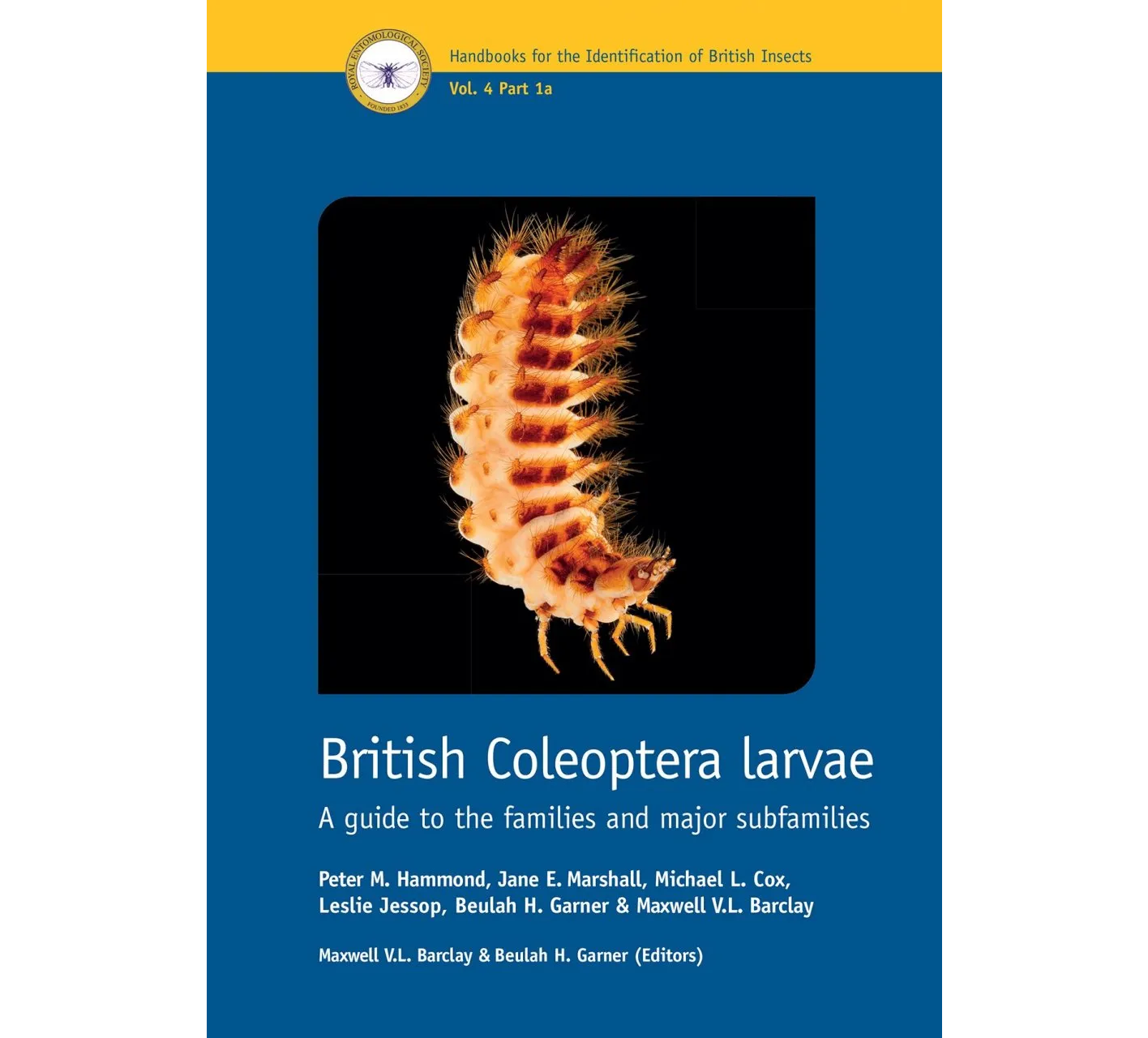 British Coleoptera Larvae - A Guide to the Families and Major Subfamilies