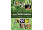 Symbiosen in unseren Wiesen, Wäldern und Mooren
