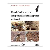 Field Guide to the Amphibians and Reptiles of Israel