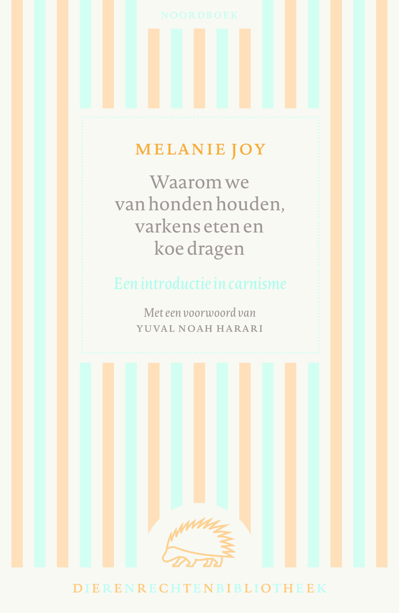 Waarom we van honden houden, varkens eten en koe dragen - Een introductie in carnisme