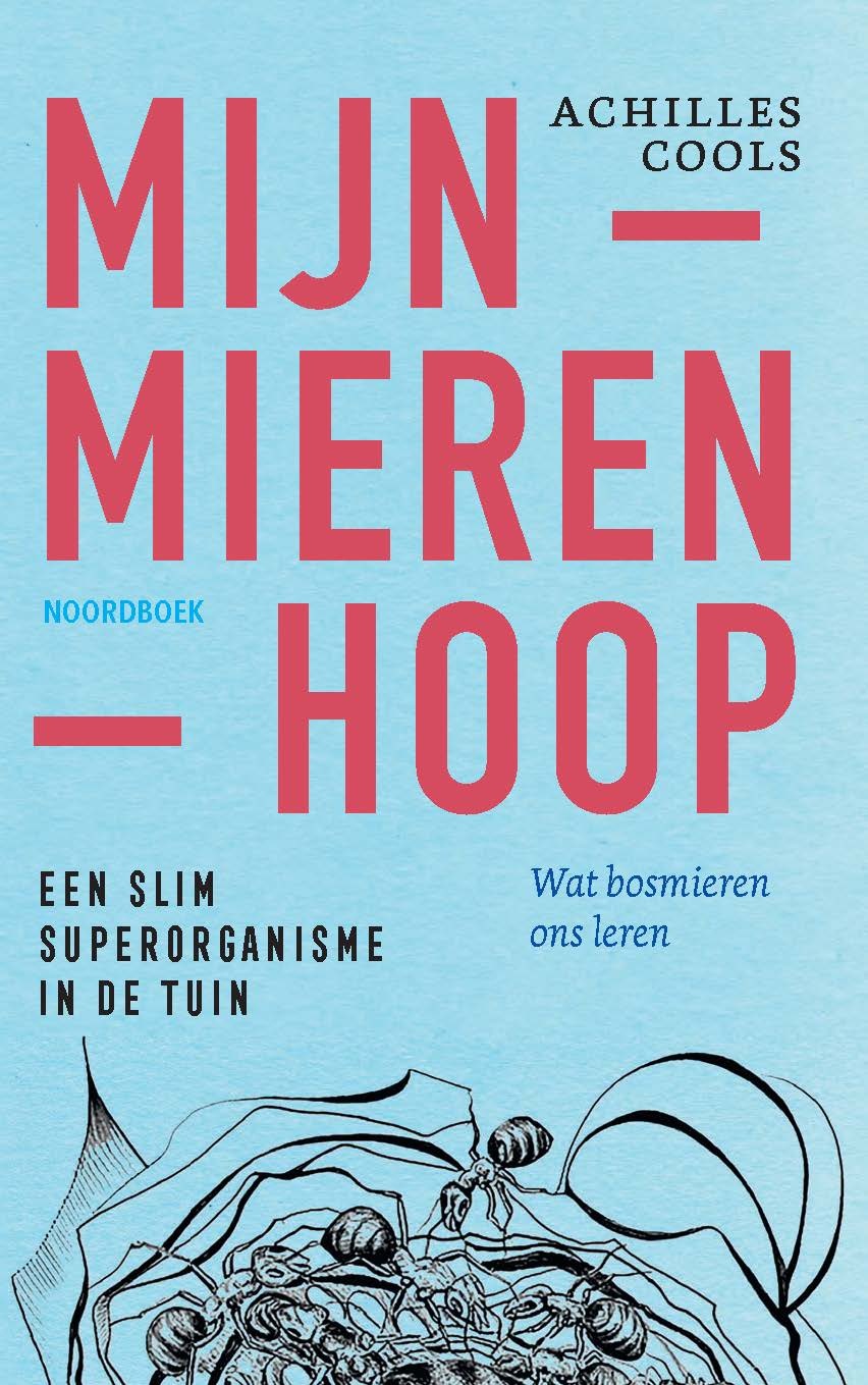 Mijn-Mieren-Hoop - Een slim superorganisme in de tuin