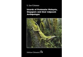 Lizards of Peninsular Malaysia, Singapore and their Adjacent Archipelagos
