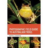 Photographic Field Guide to Australian Frogs