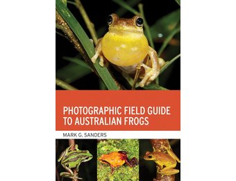 Photographic Field Guide to Australian Frogs