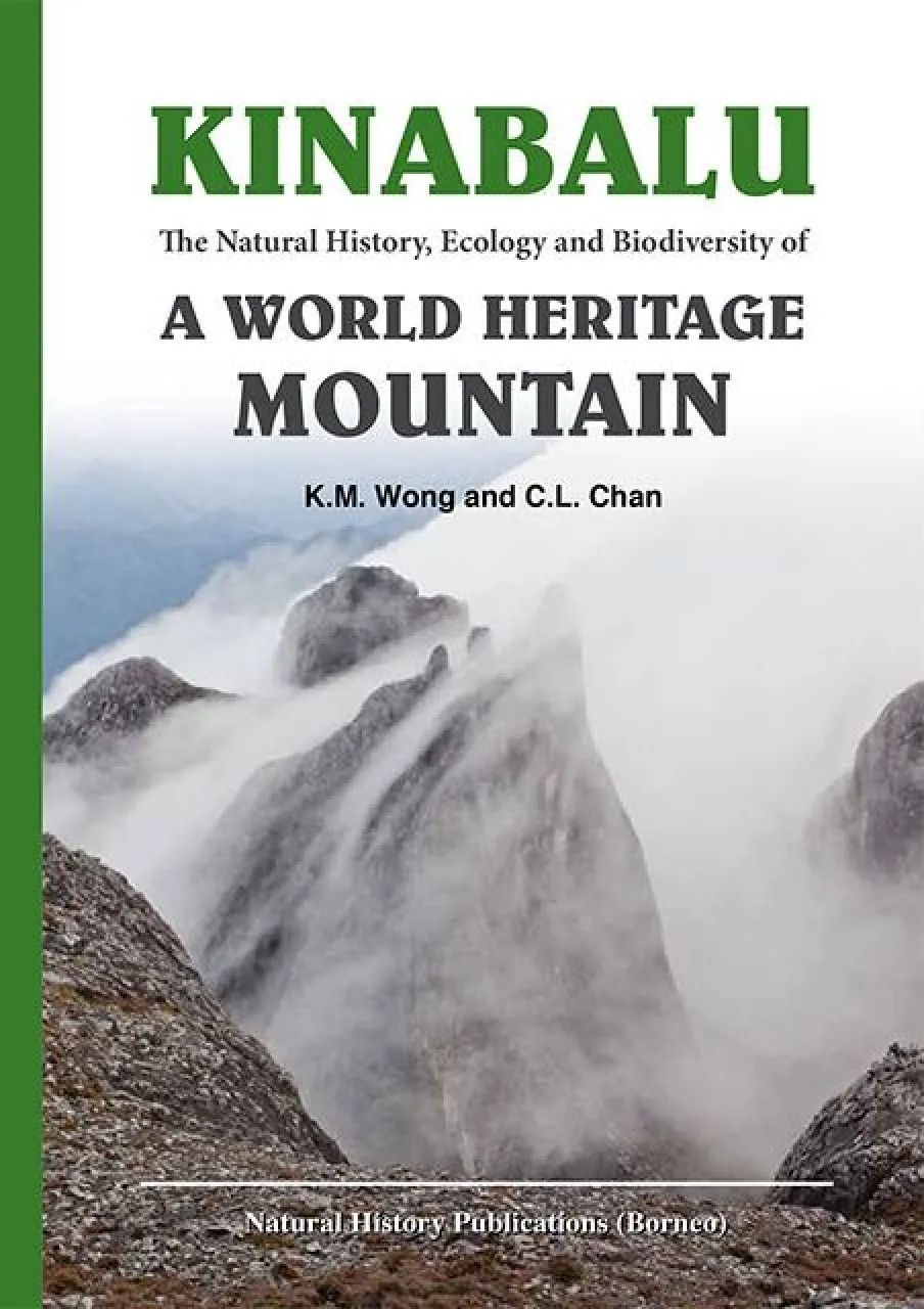 Kinabalu - The Natural History, Ecology and Biodiversity of a World Heritage Mountain