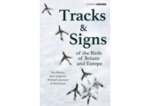 Tracks & Signs of the Birds of Britain and Europe
