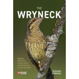 The Wryneck - Biology, Behaviour, Conservation and Symbolism of Jynx torquilla