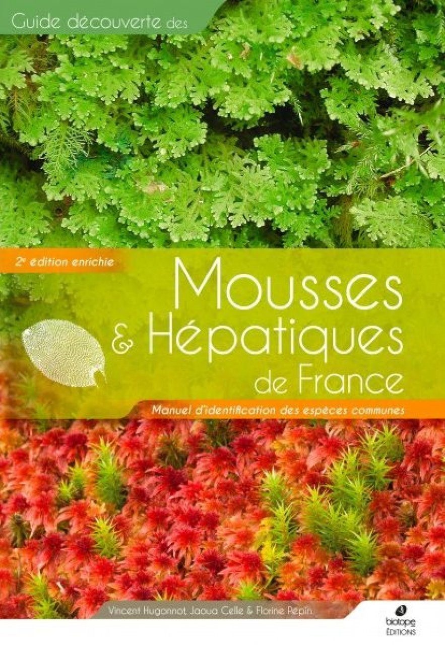 Mousses & Hépatiques de France - Manuel d'identification des espèces communes