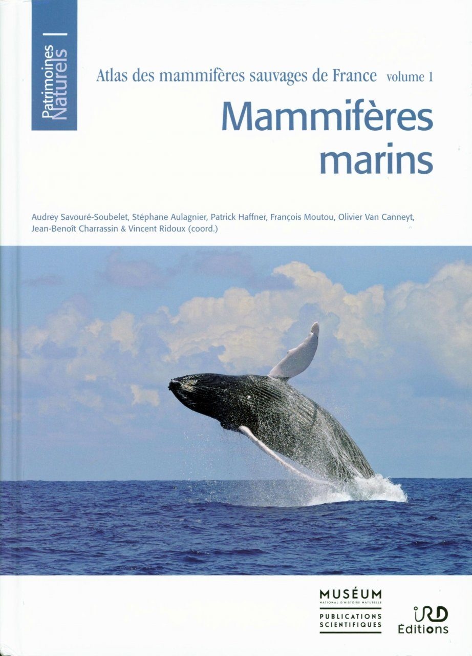 Atlas des Mammifères Sauvages de France Volume 1 - Mammifères Marins