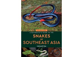 A Naturalist's Guide to the Snakes of Southeast Asia