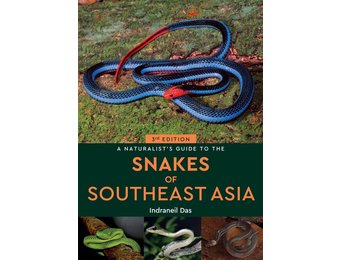 A Naturalist's Guide to the Snakes of Southeast Asia