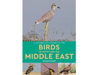 A Naturalist's Guide to the Birds of Egypt and the Middle East