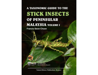 A Taxonomic Guide to the Stick Insects of Peninsular Malaysia - Volume 1