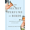 The Secret Perfume of Birds