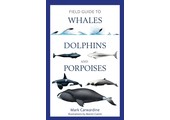 Field Guide to Whales, Dolphins and Porpoises