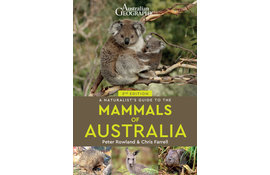 A Naturalist’s Guide to the Mammals of Australia