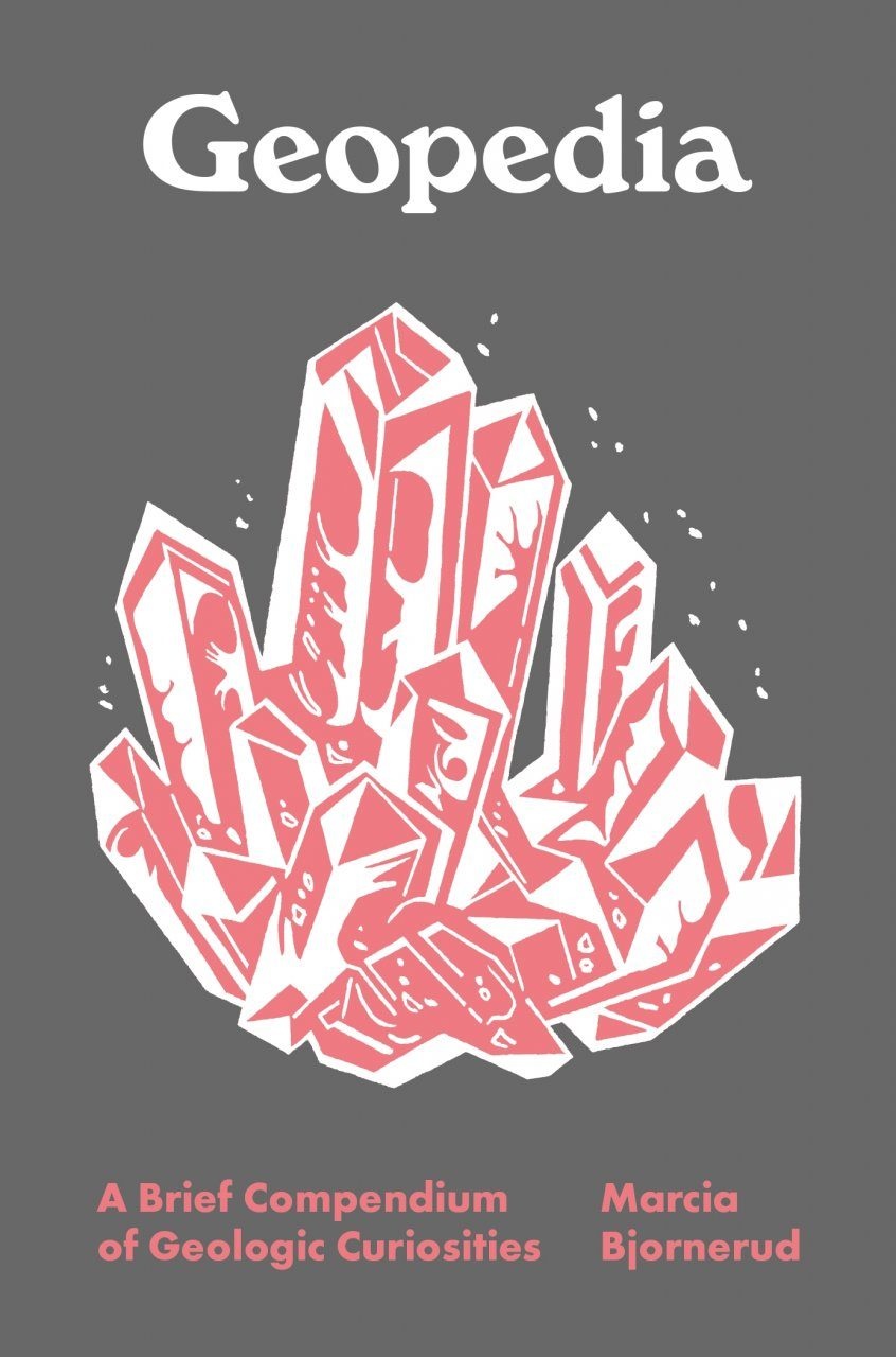 Geopedia - A Brief Compendium of Geologic Curiosities