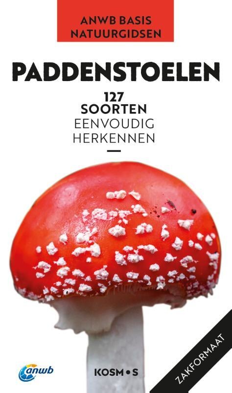 ANWB Basis Natuurgids - Paddenstoelen - 127 soorten eenvoudig herkennen
