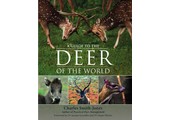 A Guide to the Deer of the World
