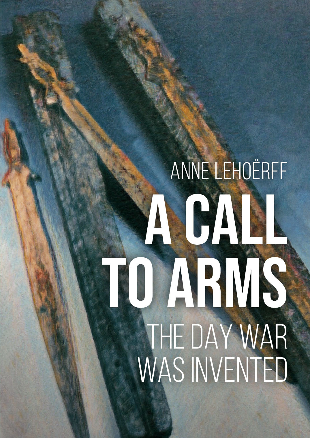 A Call to Arms - The day war was invented