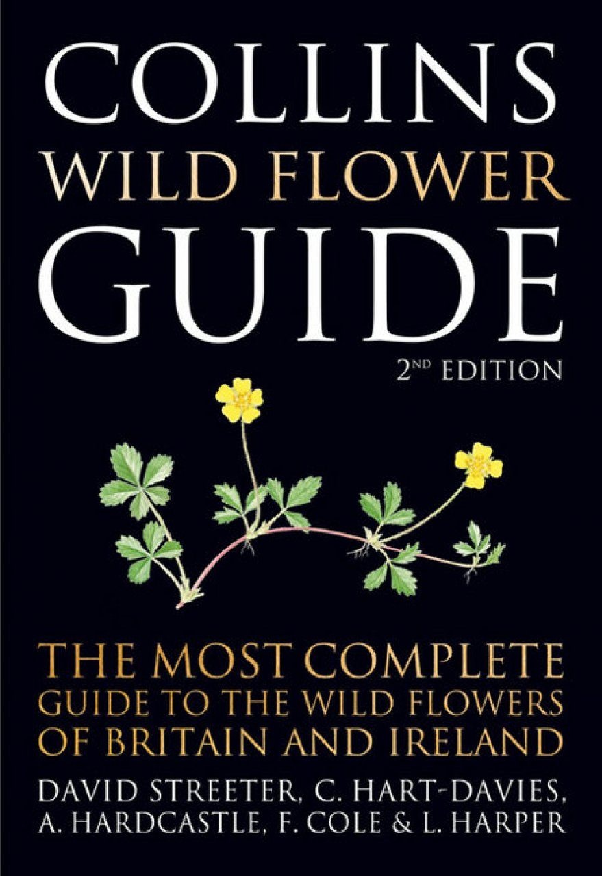 Collins Wild Flower Guide - The Most Complete Guide to the Wild Flowers of Britain and Ireland