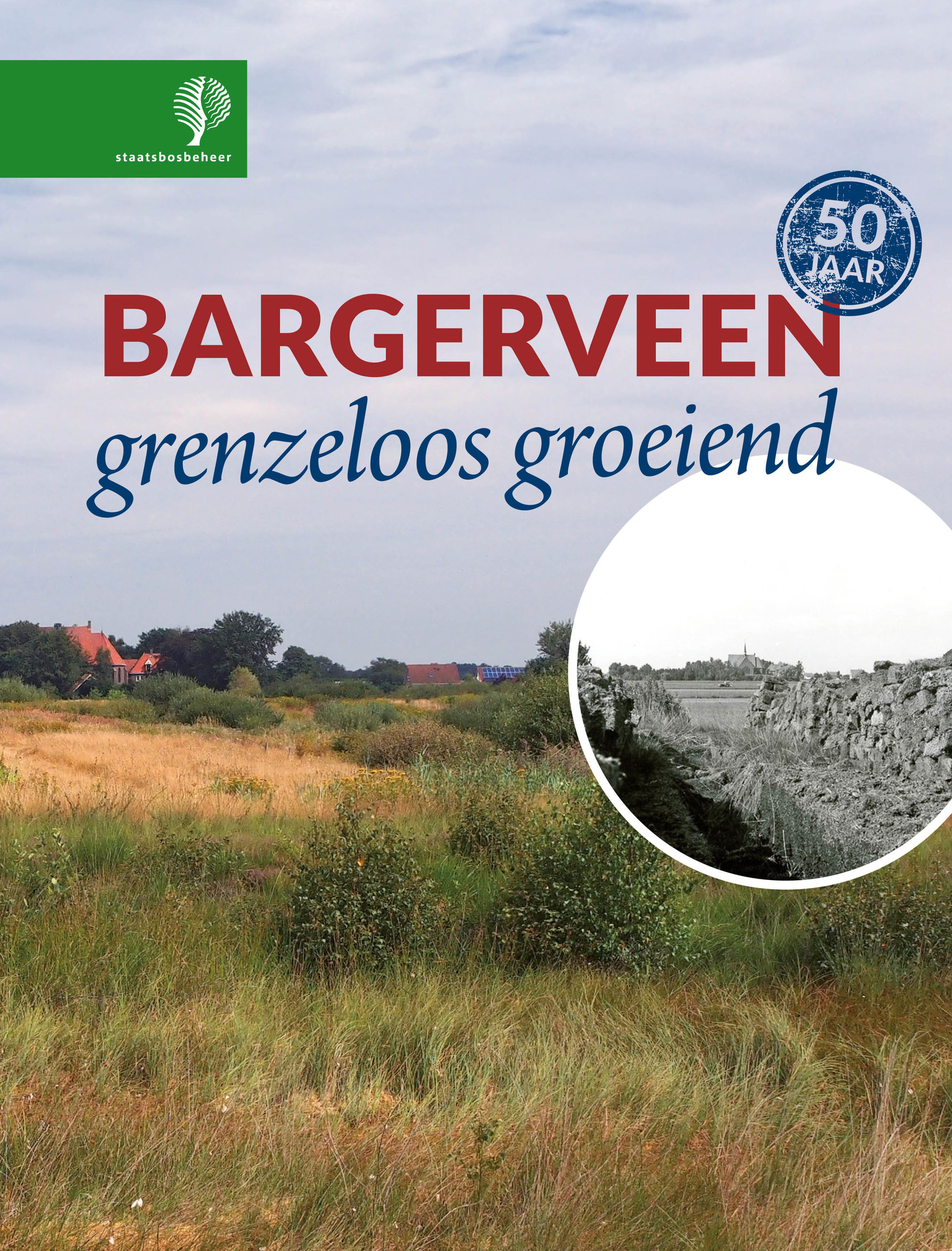 Bargerveen - Grenzeloos groeiend