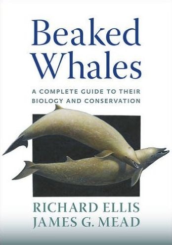 Beaked Whales - A Complete Guide to Their Biology and Conservation