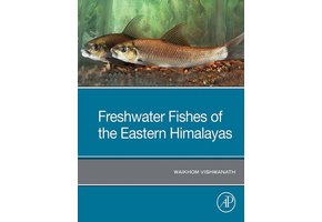 Freshwater Fishes of the Eastern Himalayas