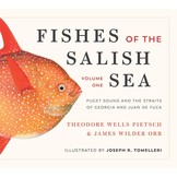 Fishes of the Salish Sea: Puget Sound and the Straits of Georgia and Juan de Fuca (3-Volume Set)