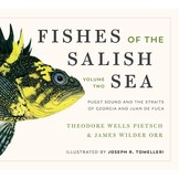 Fishes of the Salish Sea: Puget Sound and the Straits of Georgia and Juan de Fuca (3-Volume Set)