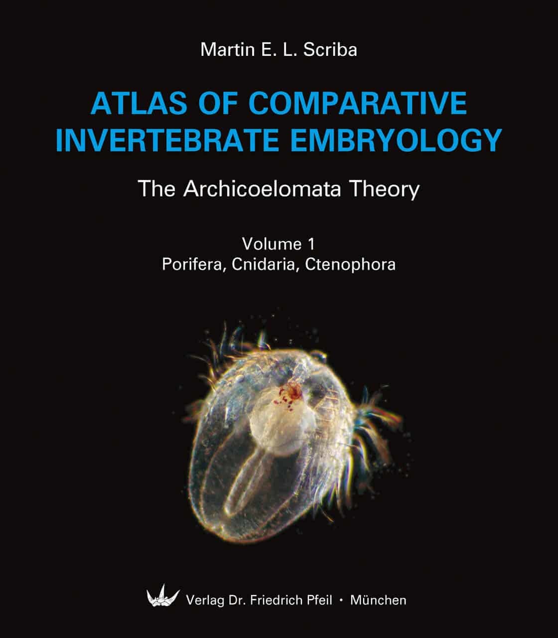Atlas of Comparative Invertebrate Embryology: The Archicoelomata Theory (5-Volume Set)
