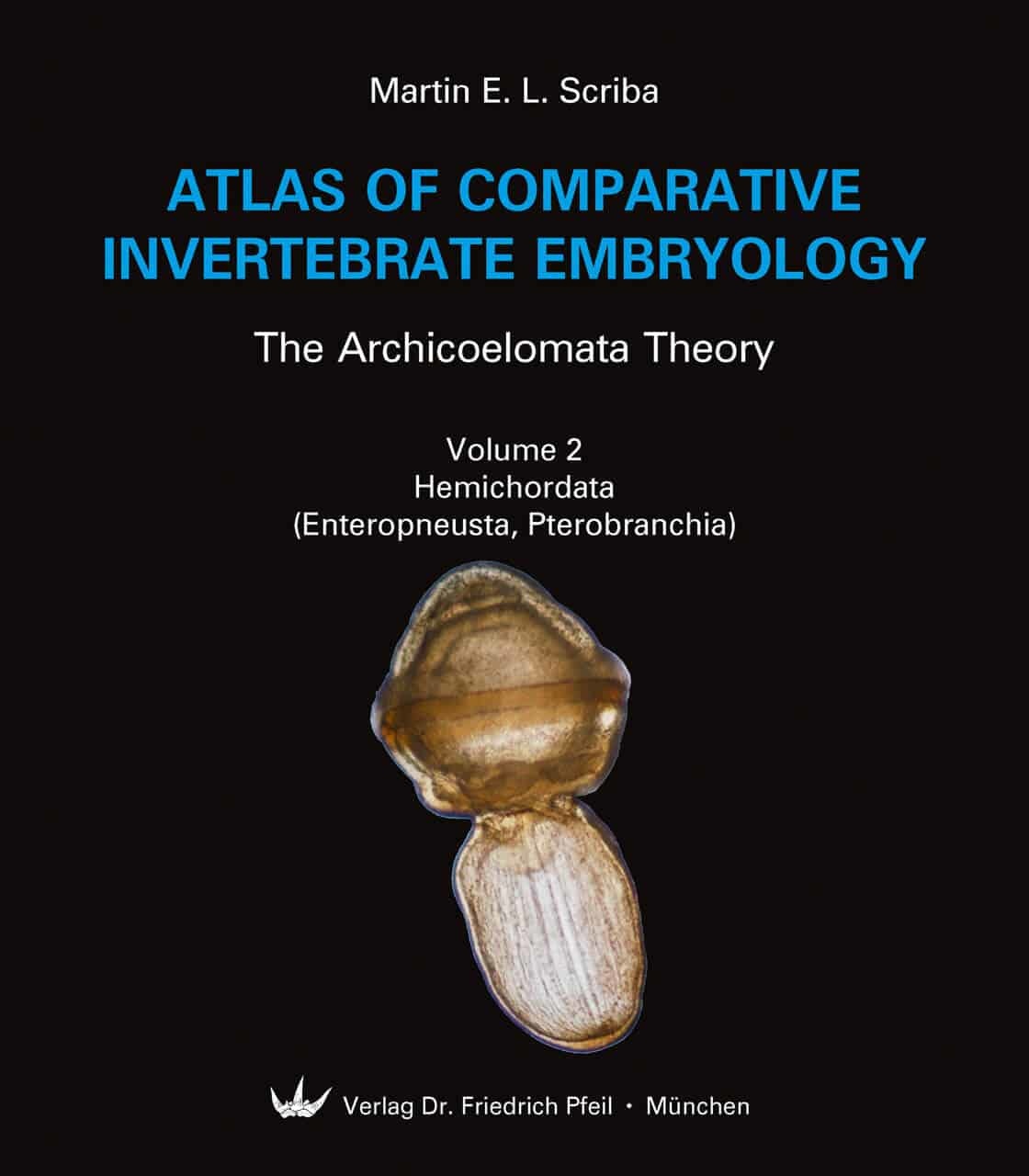 Atlas of Comparative Invertebrate Embryology: The Archicoelomata Theory (5-Volume Set)