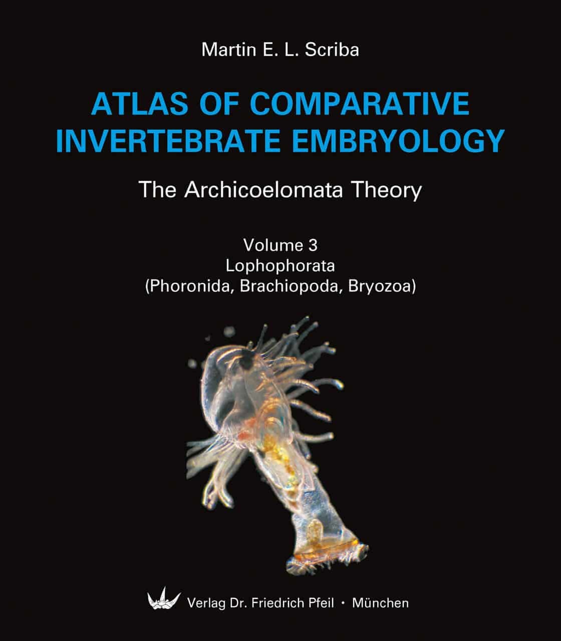 Atlas of Comparative Invertebrate Embryology: The Archicoelomata Theory (5-Volume Set)